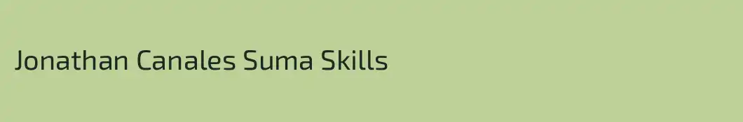 Jonathan Canales Suma Skills